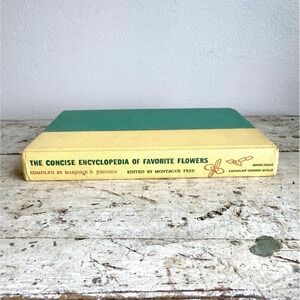 The Concise Encyclopedia of Favorite Flowers book, by marjorie p. johnson, 1953